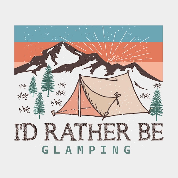 Vector a logo for a camping company called id rather be