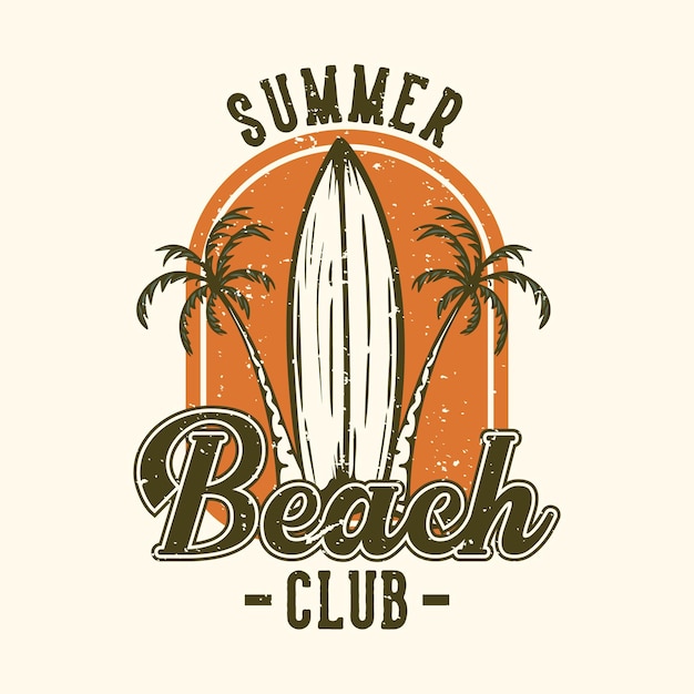 Logo design summer beach club with surfing board vintage illustration