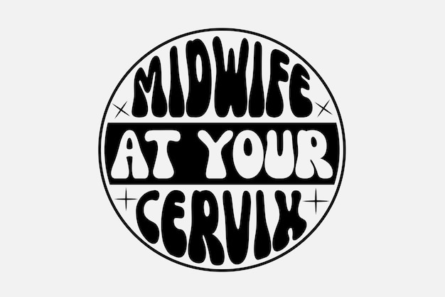 A logo for a midwife at your cervix.