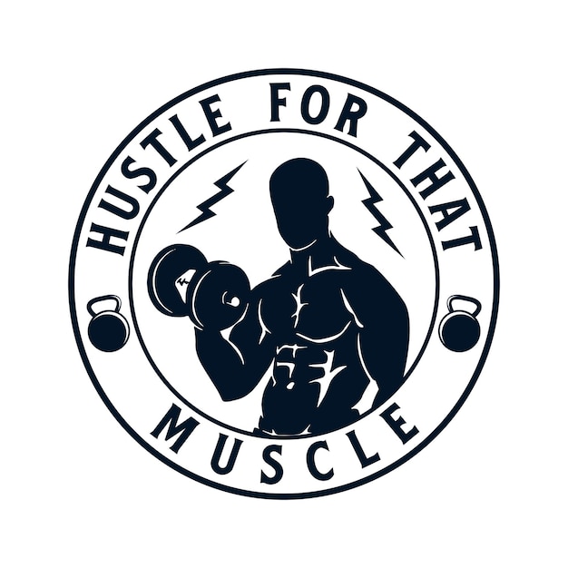 A logo for a muscle gym with the words hustle for that muscle.