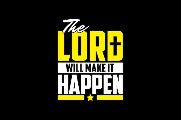 the lord will make it happen SVG