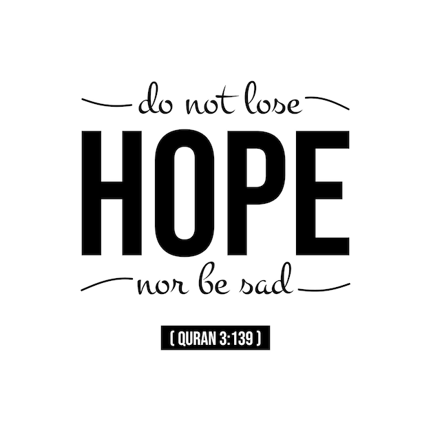 Vector do not lose hope nor be sad muslim quote and saying background banner poster