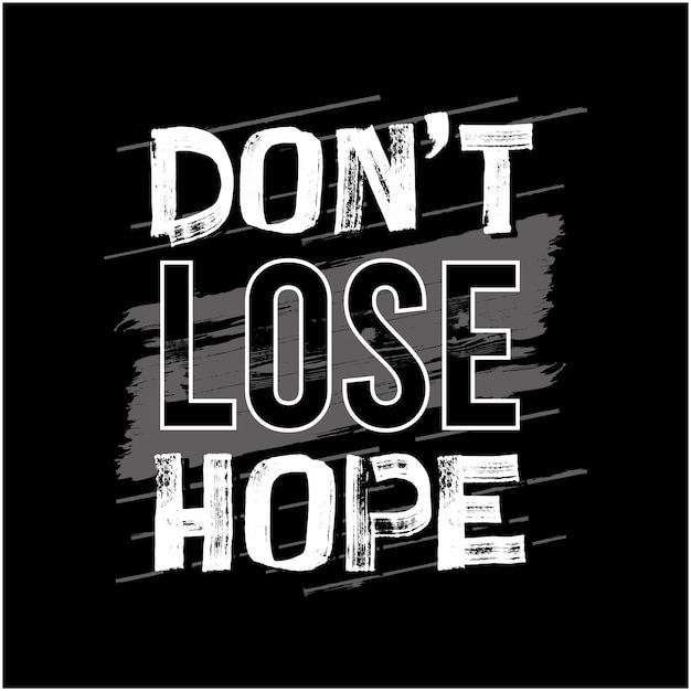 Non perdere la grafica della maglietta di tipografia di speranza