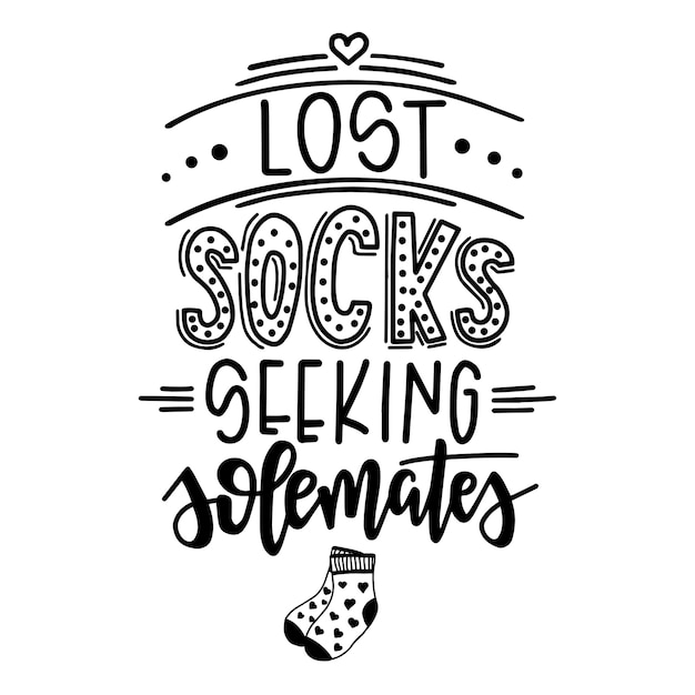 Lost socks seeking solemates hand drawn typography