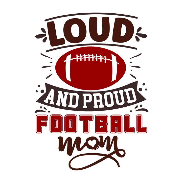 Vector loud and proud football mom sports typography premium vector design quote template