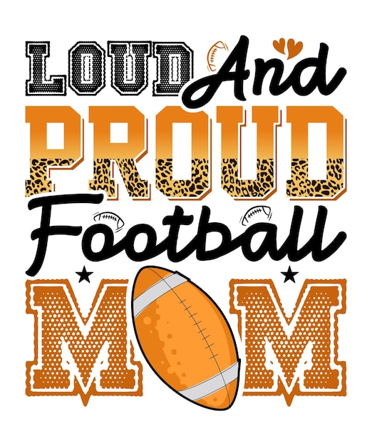 Loud and proud football mom SVG T-shirt Design