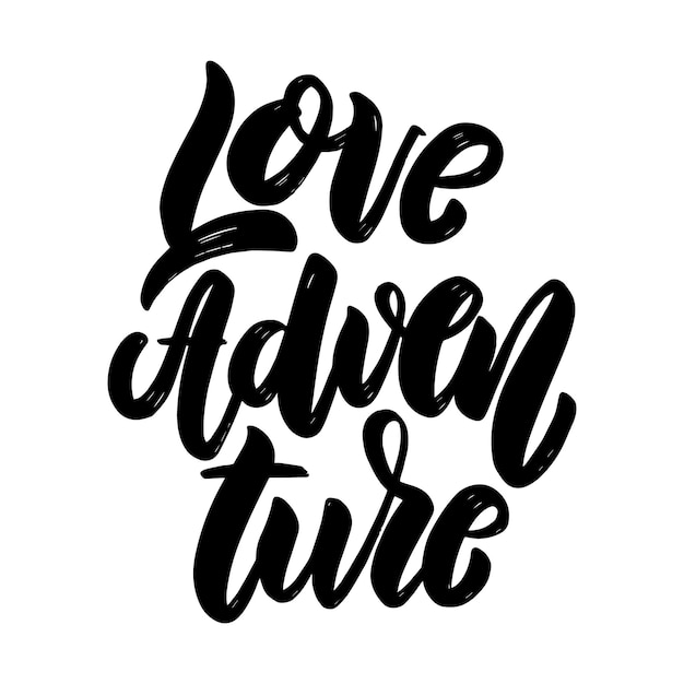 Love adventure. Lettering phrase on light background. Design element for poster, card, banner, sign.