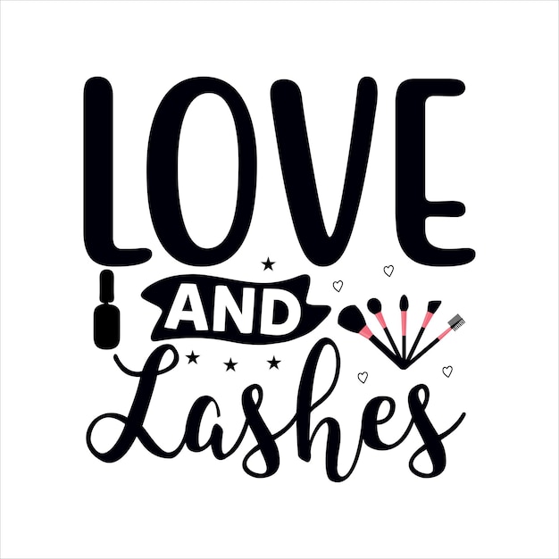 love_and_lashes Typography Tshirt Design For mackup