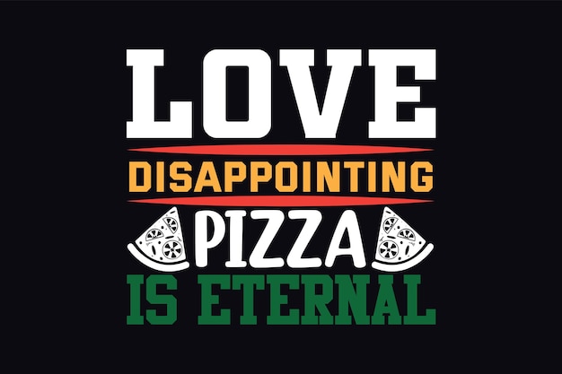 Vettore l'amore per la pizza deludente è eterno