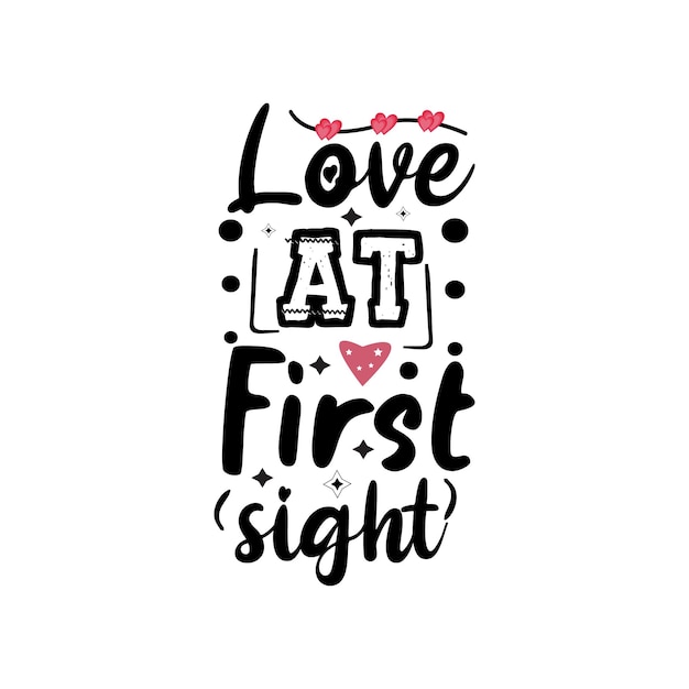 Love at first sight Typography lettering for t shirt