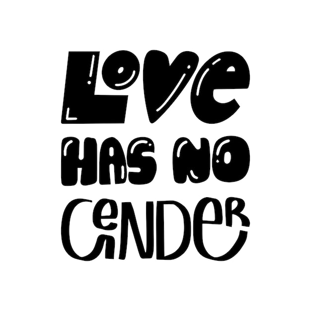 Vector love has no gender hand lettering lgbtq slogan