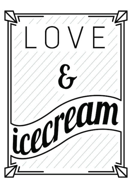 Love and Ice cream