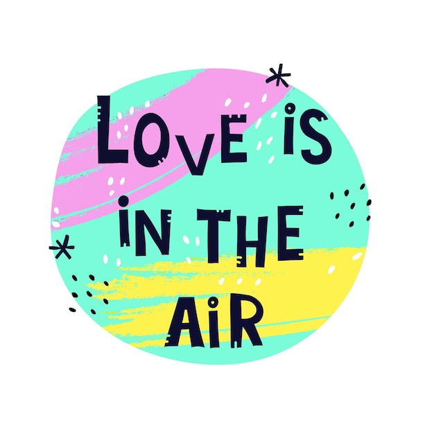 love is in the air hand drawn lettering