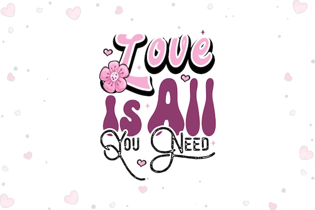 Love is All Need You Футболка ко Дню святого Валентина