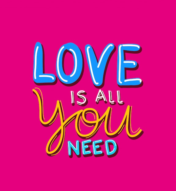 Love is all you need lettering  