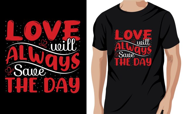 Love is Always the answer Valentine t shirts, design