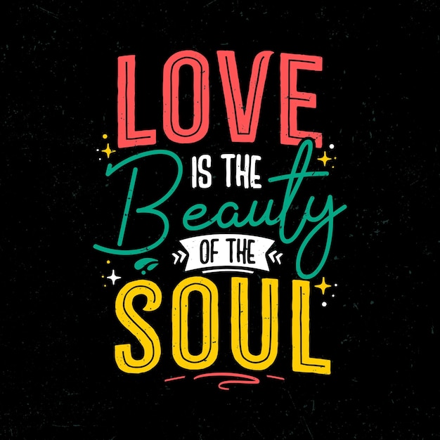 Love is the beauty of the soul