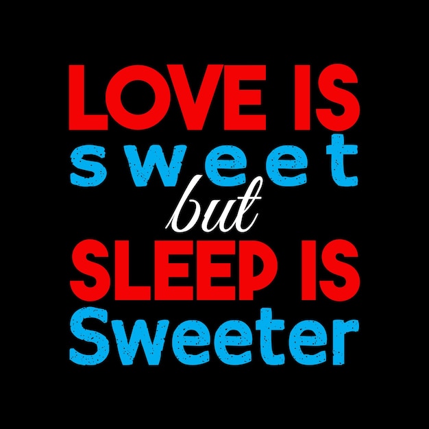 사랑은 달콤하지만 잠은 더 달콤하다