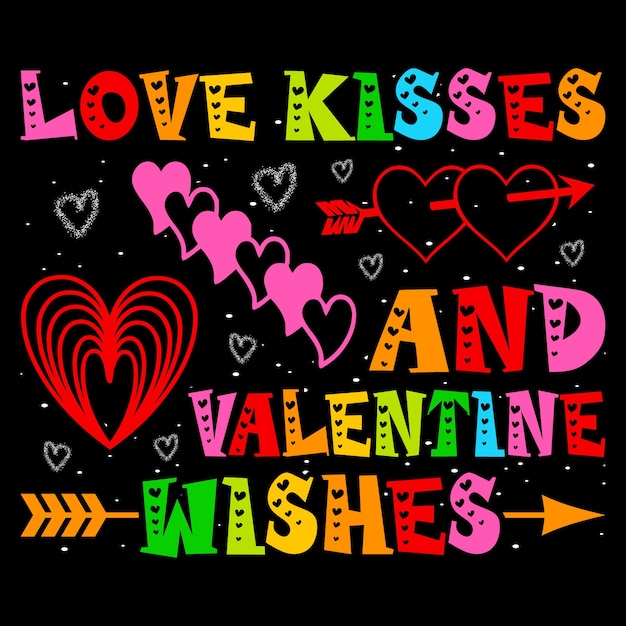 Love Kisses en Valentine Wishes Valentijnsdag SVG sublimatie grafisch T-shirt.