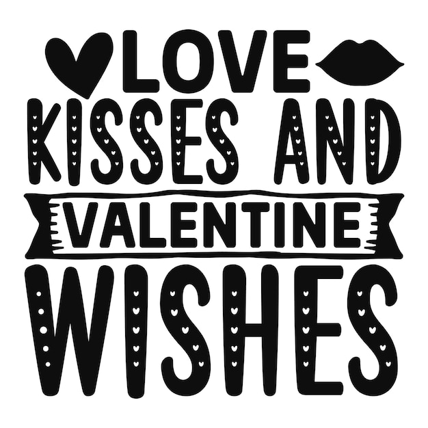 love kisses and valentine wishes SVG