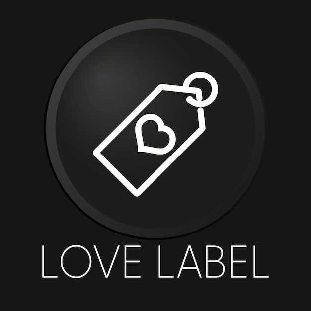 Vector love label minimal vector line icon on 3d button isolated on black background premium vectorxa