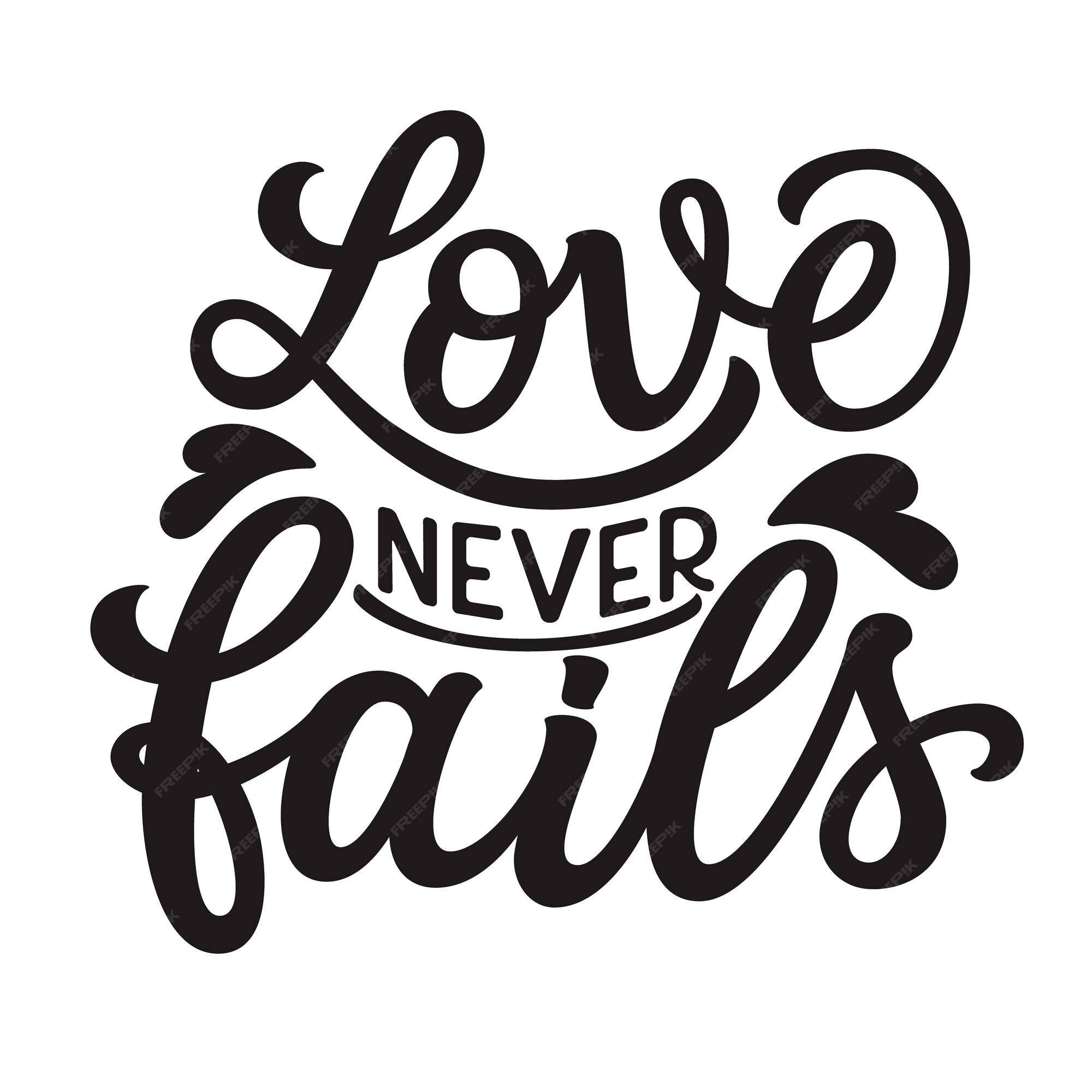 Your Love Never Fails Hand Drawn Black Color Calligraphy Phrase Stock  Illustration - Download Image Now - iStock