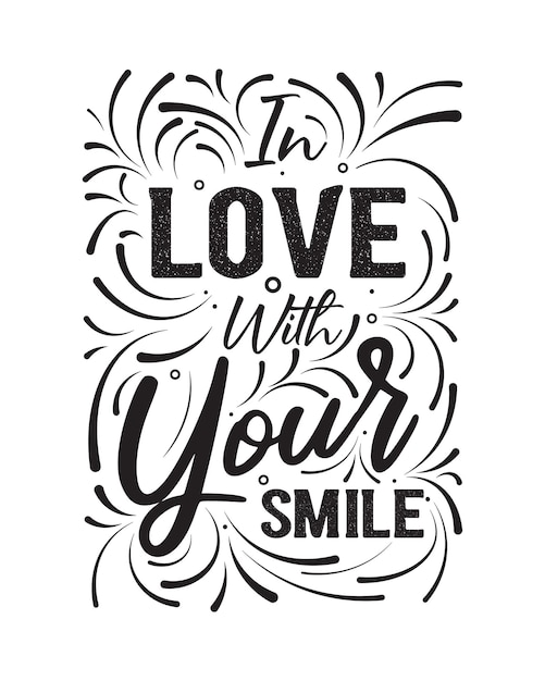 Love quotes t-shirt design.motivational lettering design. progettazione di citazioni per san valentino.