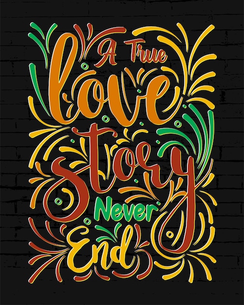 Love Quotes t-shirt design.motivational lettering design. Quotes design for valentines day .