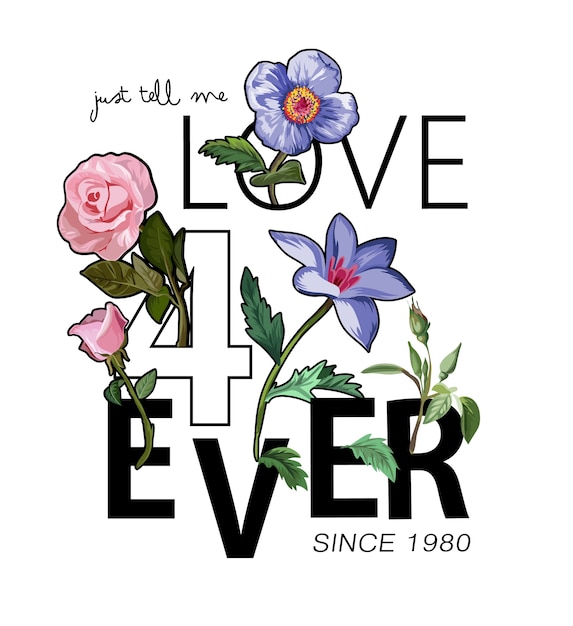 Vector love slogan with flower