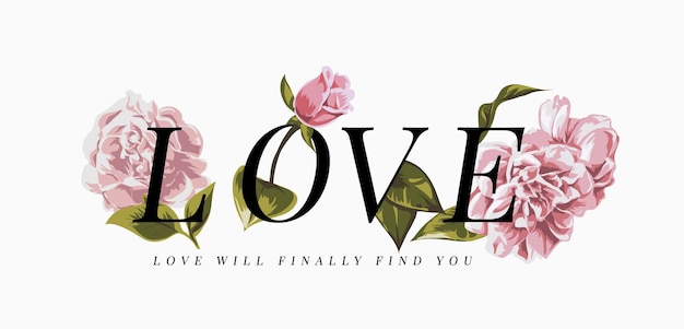 Love slogan with pink flowers illustration