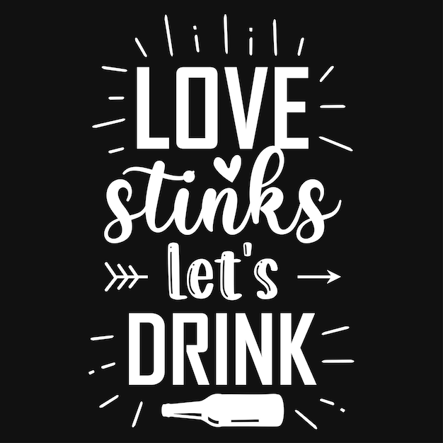 Vector love stinks let's drink beer tshirt design