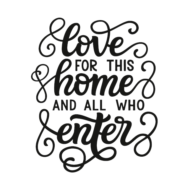 Vector love for this home and all who enter, lettering