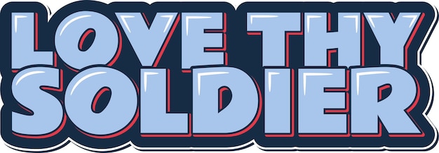 Vector love thy soldier lettering vector design