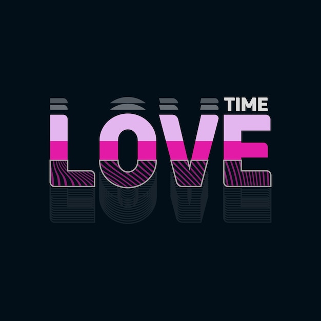 Love Time 디자인 타이포그래피 Tshirt 그래픽 인쇄 포스터 배너 슬로건 벡터 일러스트 레이션