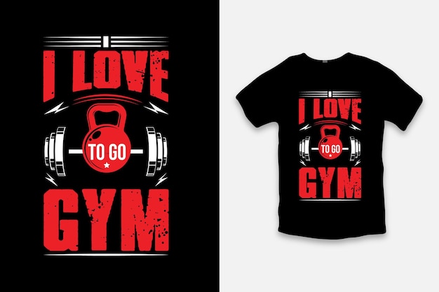 Love to go gym t-shirt ontwerp