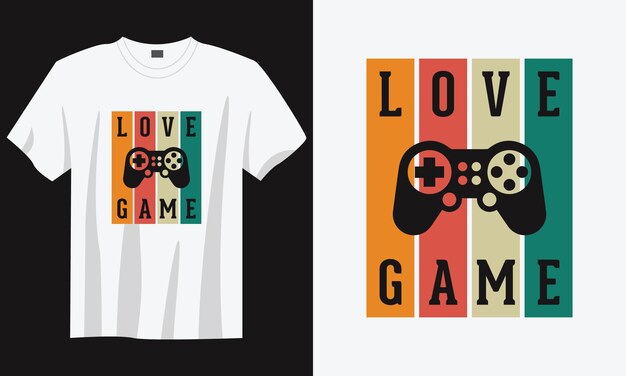 Love video game vintage typography lettering gaming tshirt design