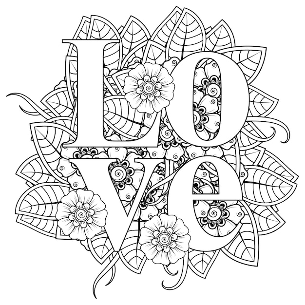 Vector love word with mehndi flower decorative ornament in ethnic oriental style coloring book page