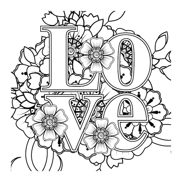 Love words with mehndi flowers for coloring book page doodle ornament