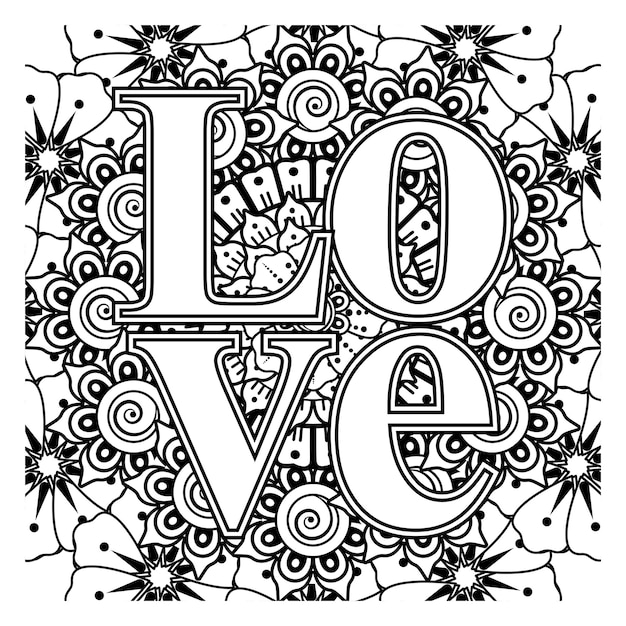 Love words with mehndi flowers for coloring book page doodle ornament