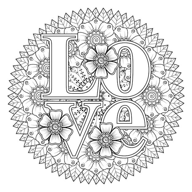 Parole d'amore con fiori mehndi per l'ornamento di doodle della pagina del libro da colorare