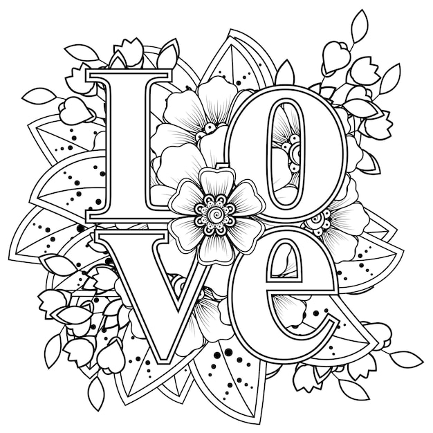 Love words with mehndi flowers for coloring book page doodle ornament