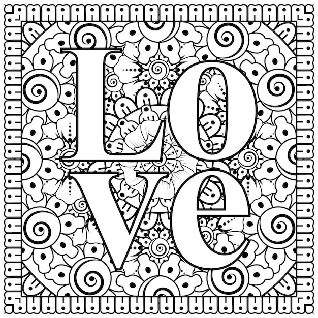 love words with mehndi flowers for coloring book page doodle ornament