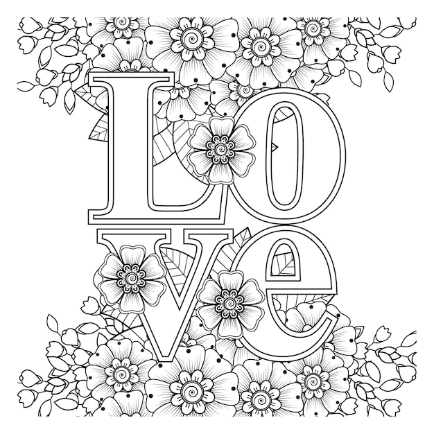 Love words with mehndi flowers for coloring book page doodle ornament