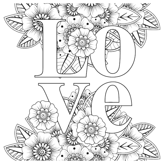 love words with mehndi flowers for coloring page doodle ornament in black and white