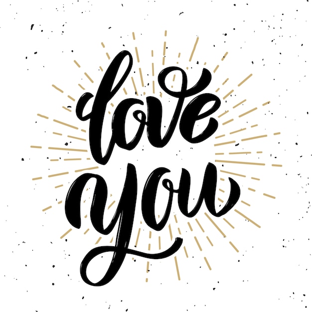 Love you. hand drawn lettering phrase isolated on light background.  element for poster, greeting card.  illustration