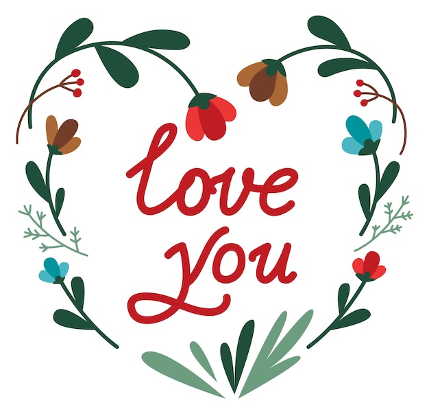 Love you lettering in floral frame heart shaped herb border