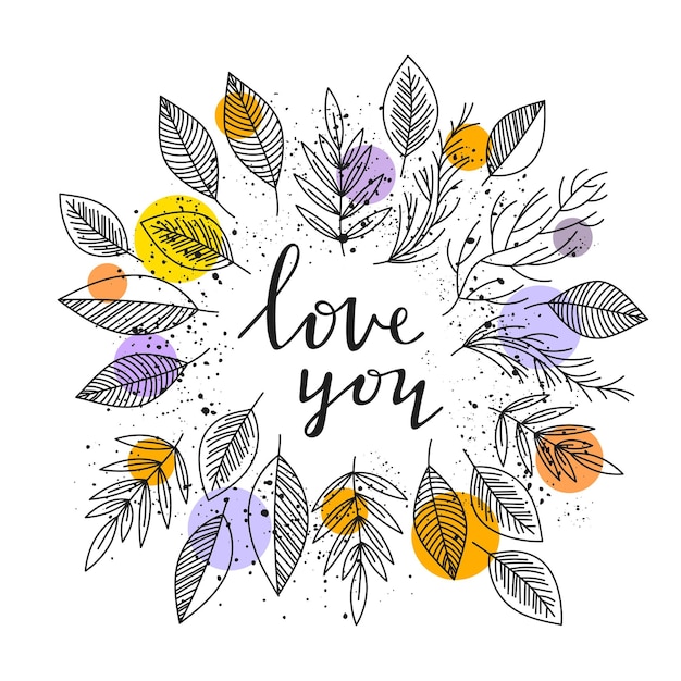 Love you lettering and leafs frame vector