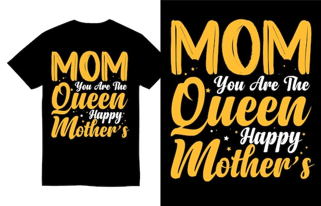 Love You So Much Mom You Are The Queen Happy Mothers Mothers Day Tee Shirt Design