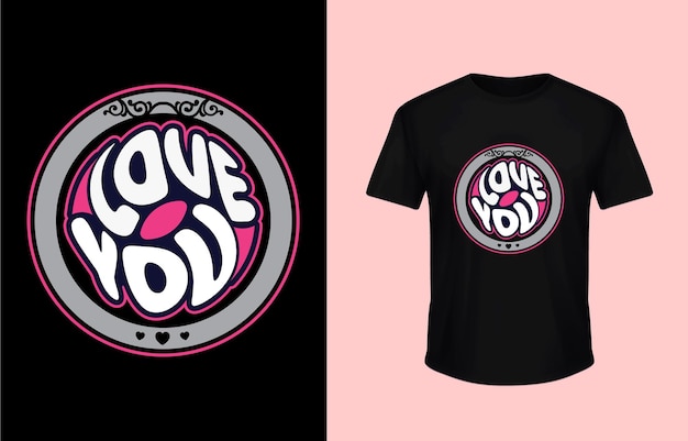 Love You T-shirt Design