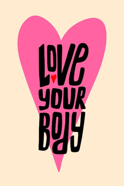 Love your body lettering with heart